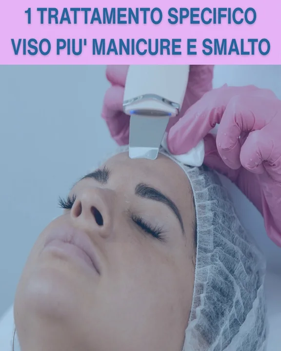 COUPON 99 Trattamento specifico Viso piu’ Manicure con smalto