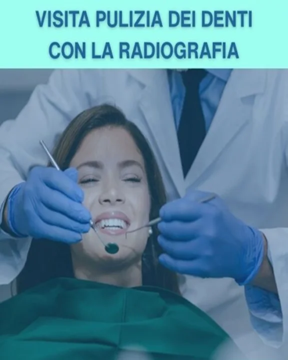 COUPON 72 Visita e pulizia denti per eliminare tartaro con Radiografia