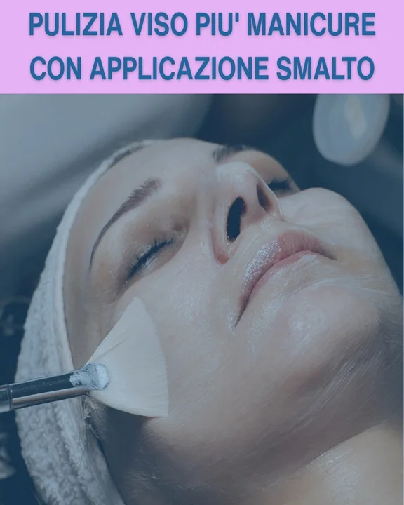 COUPON 42 Pulizia del viso piu’ Manicure con applicazione smalto